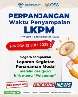 Perpanjangan Penyampaian LKPM Triwulan II &amp; Semester 1 2025