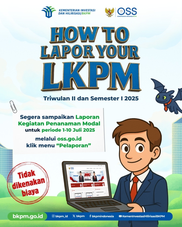 Penyampaian LKPM Triwulan II Tahun 2025